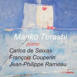 Couperin / Terashi - Mariko Terashi Plays Piano Works By Seixas  CD